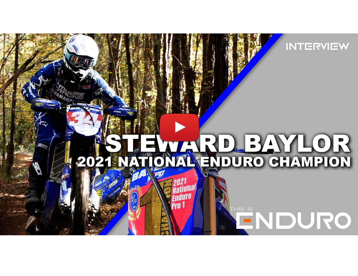 “Over the last decade I’ve been the most consistent” – Steward Baylor, 2021 National Enduro Champion