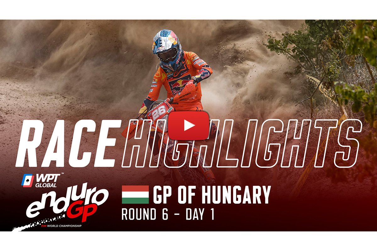 2022 EnduroGP of Hungary Day 1 highlights – dust and glory for Garcia