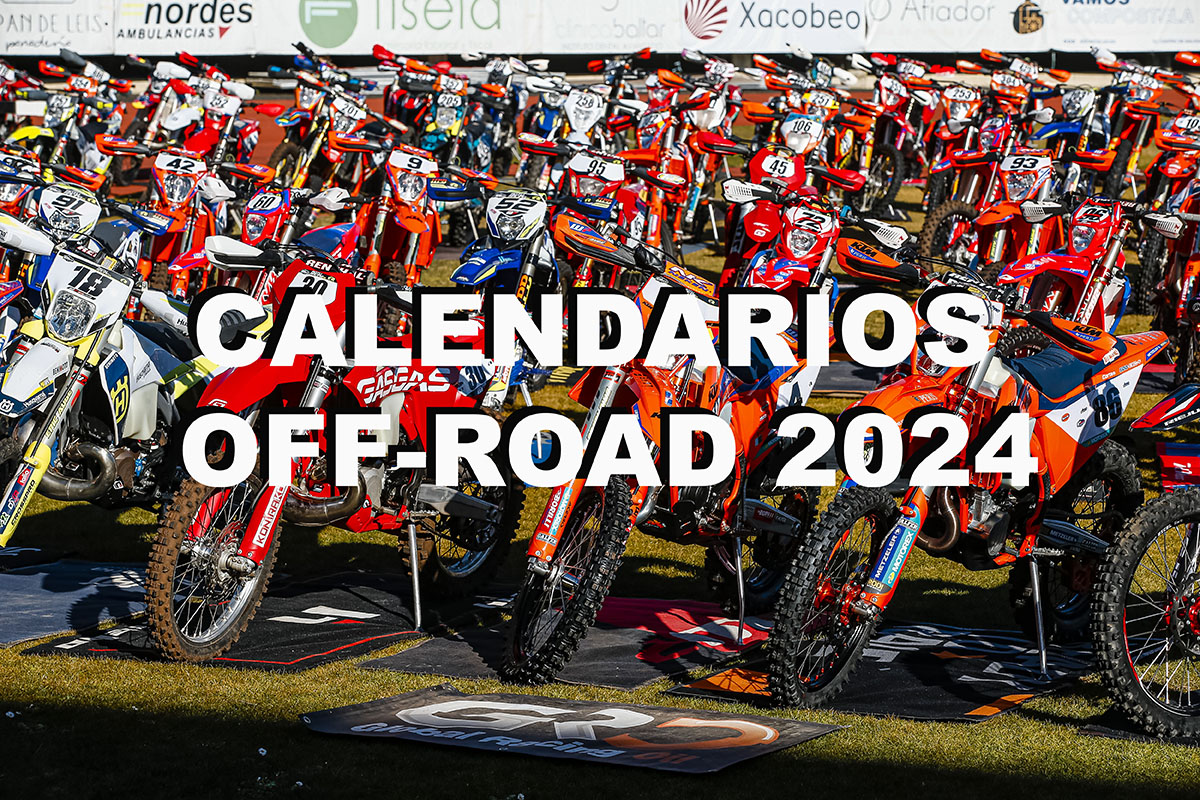 Calendarios off-road 2024: Campeonato España Enduro, Hard Enduro, XC, TT Clásicas, Infantil y Raids... 